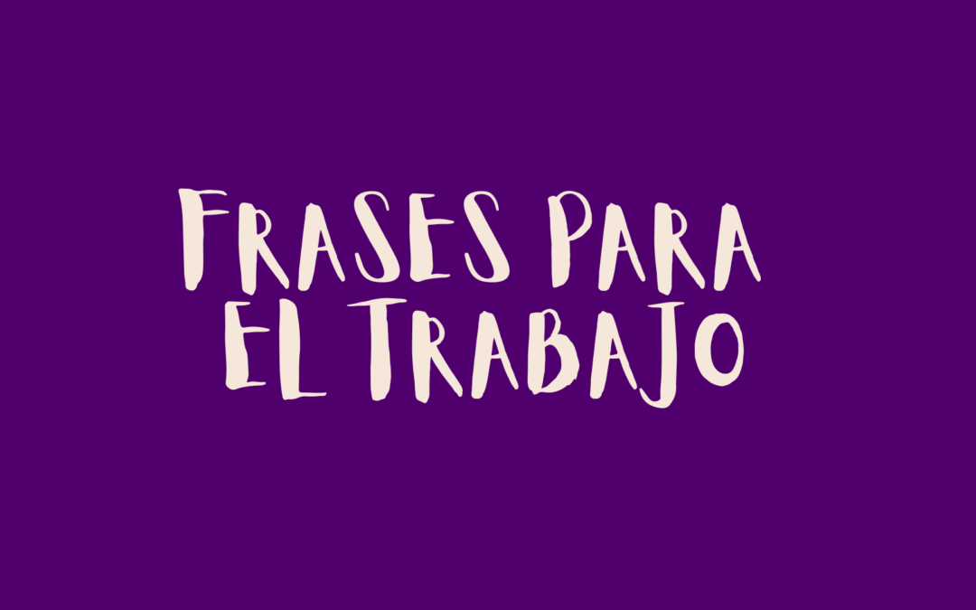 Frases para el Trabajo
