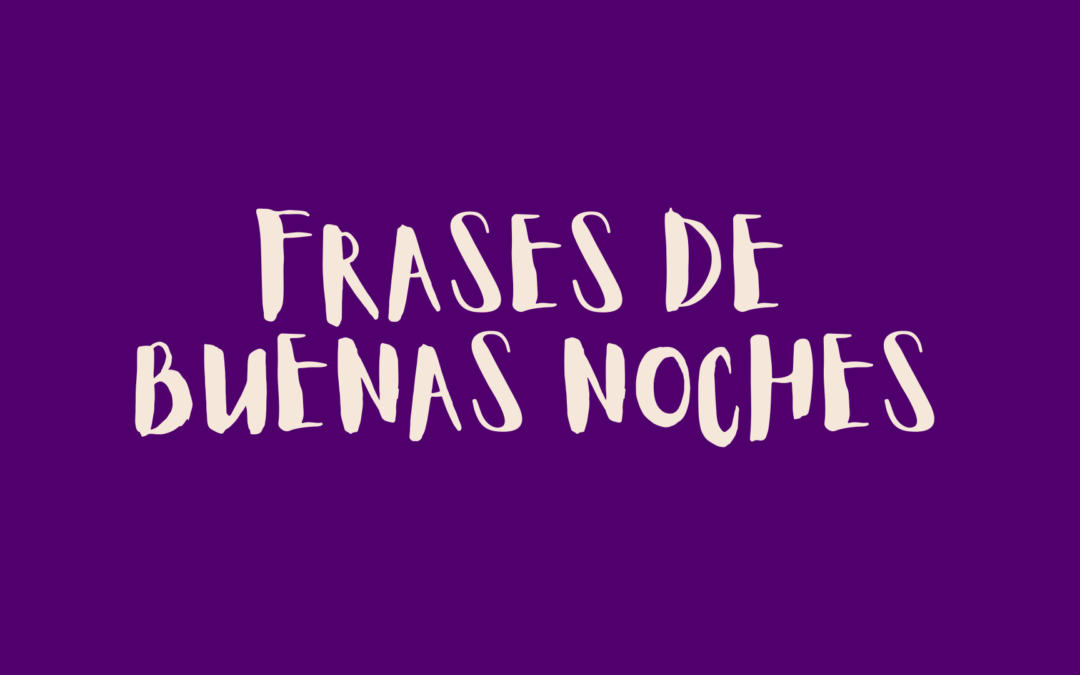 Frases de Buenas Noches