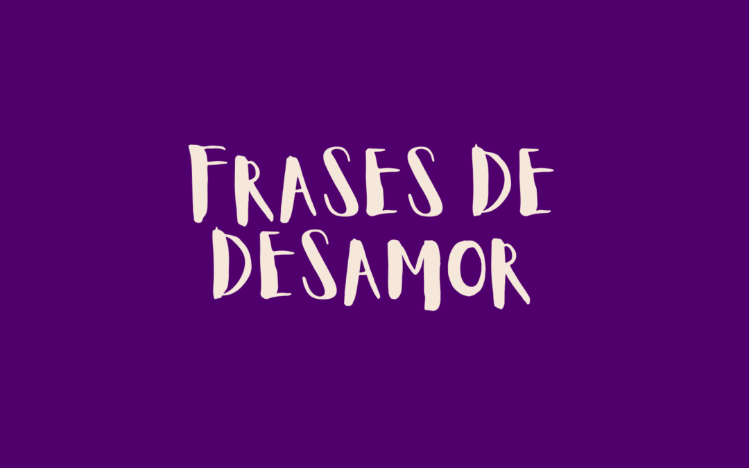 Frases de Desamor