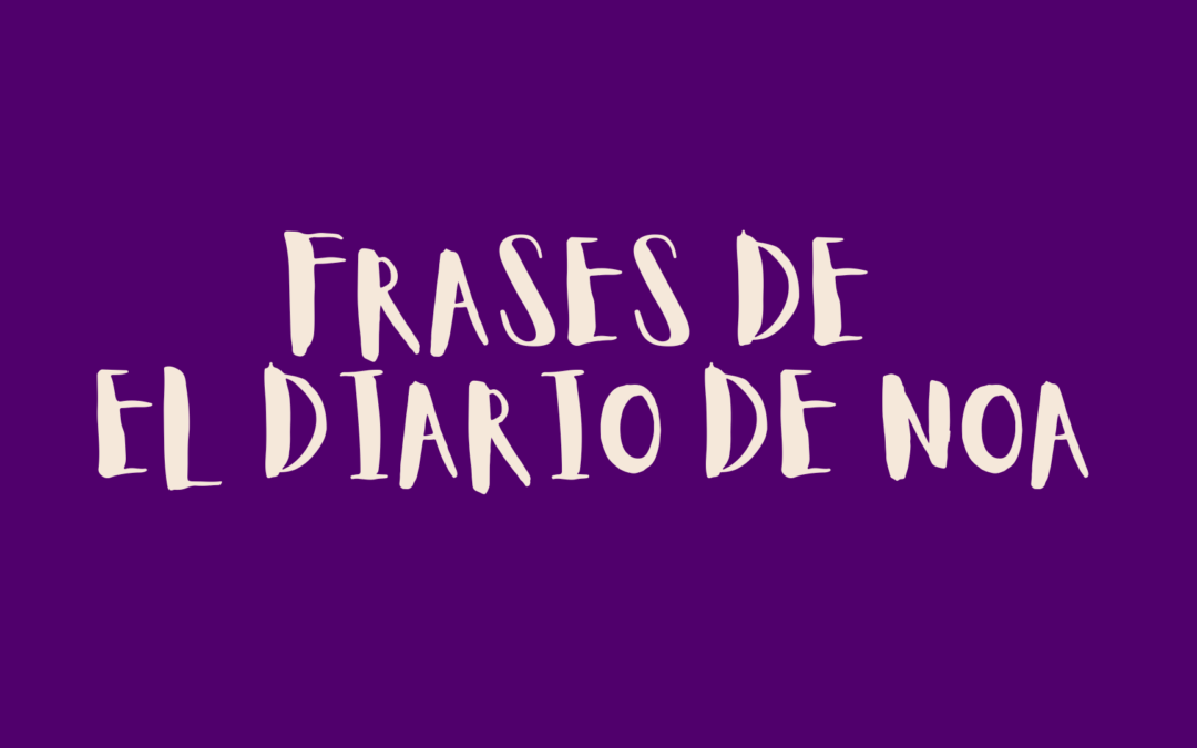 Frases de El diario de Noa