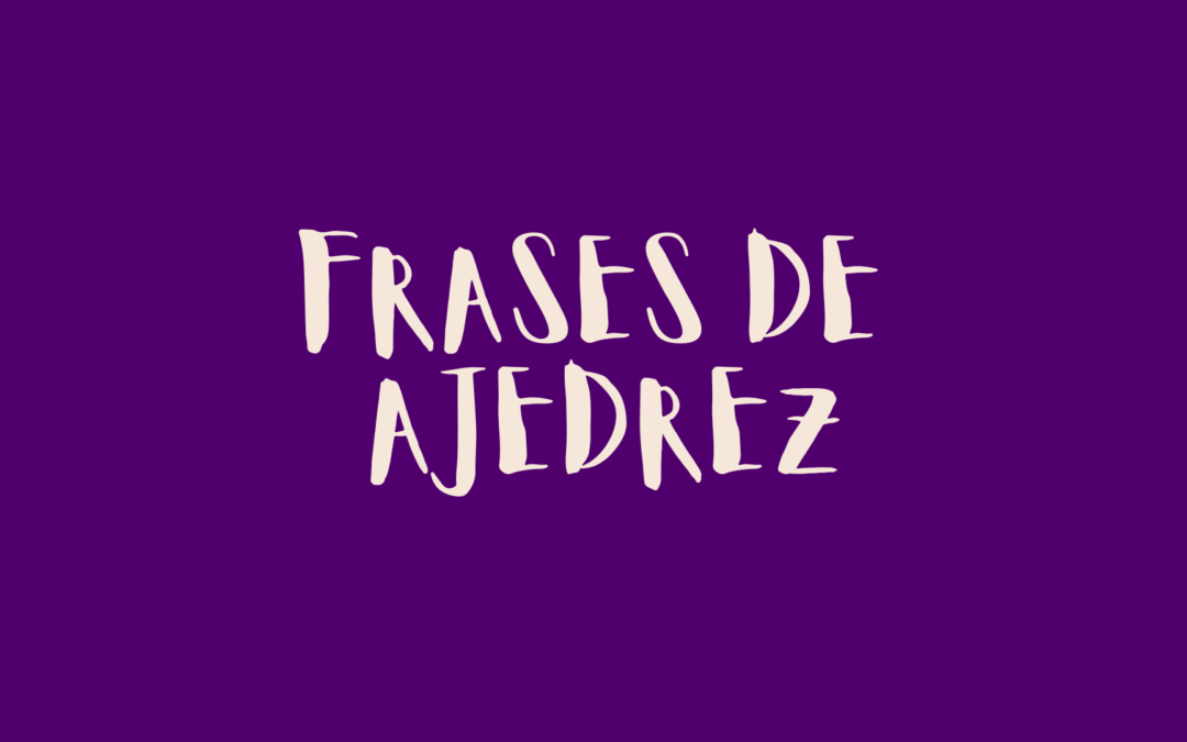 Frases de ajedrez
