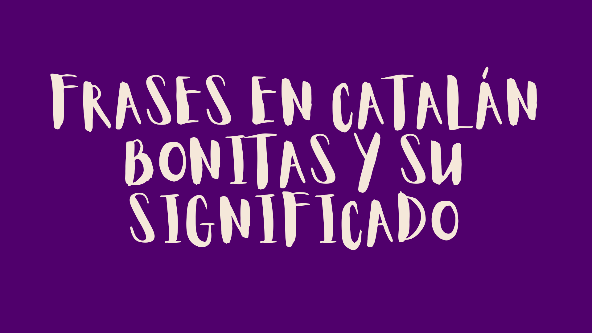 Frases en catalán bonitas y su significado Frases Sabias