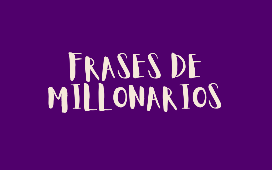 Frases de millonarios
