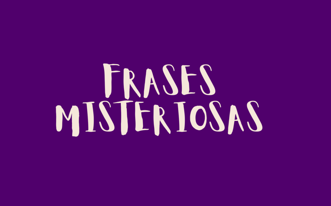 Frases misteriosas