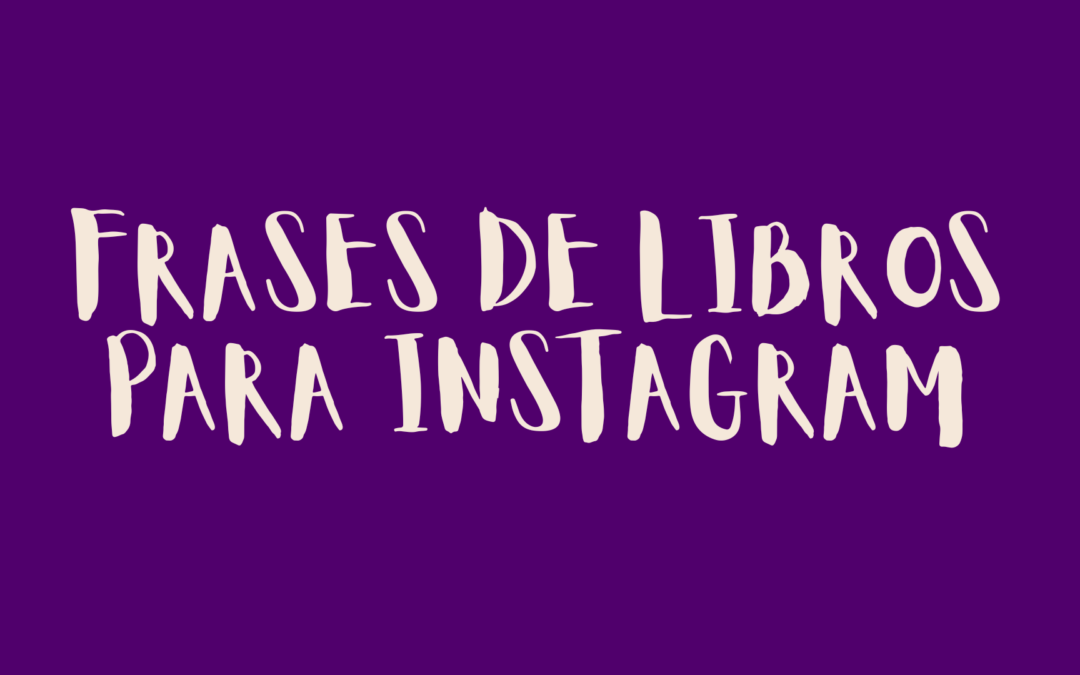 Frases de libros para Instagram