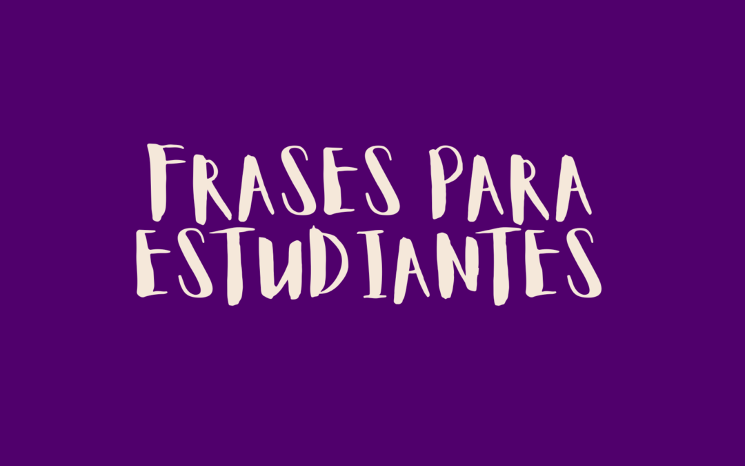 Frases para estudiantes