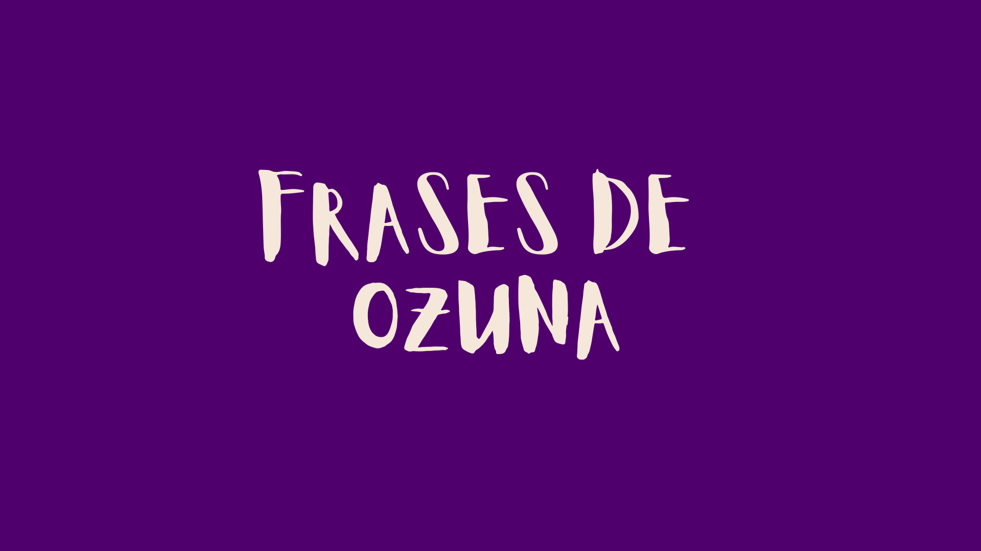 Frases de Ozuna Frases Sabias