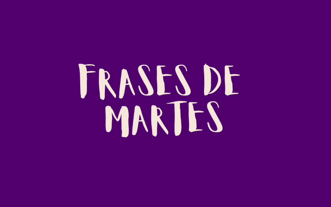 Frases de martes