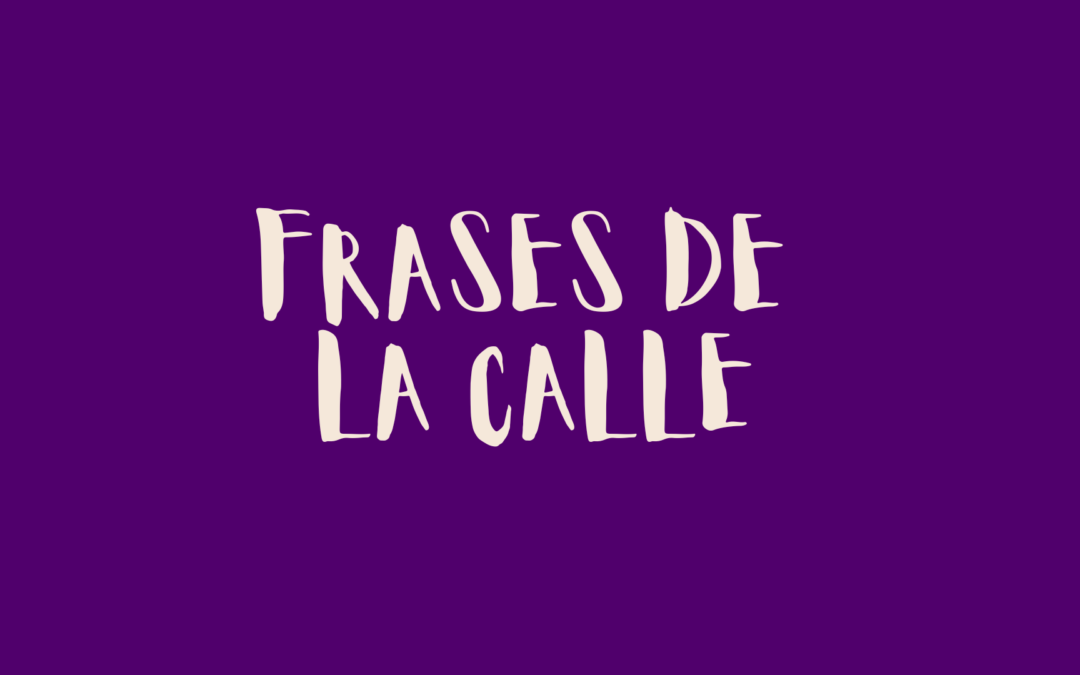 Frases de la calle
