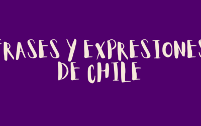 Frases y expresiones de chile