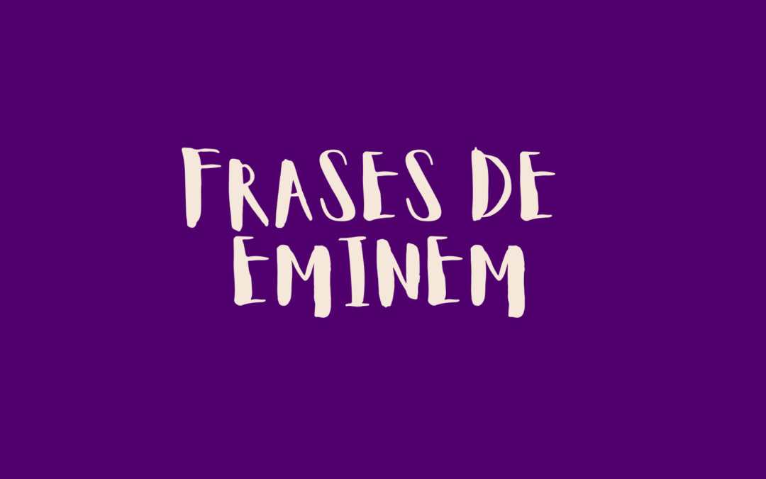Frases de Eminem
