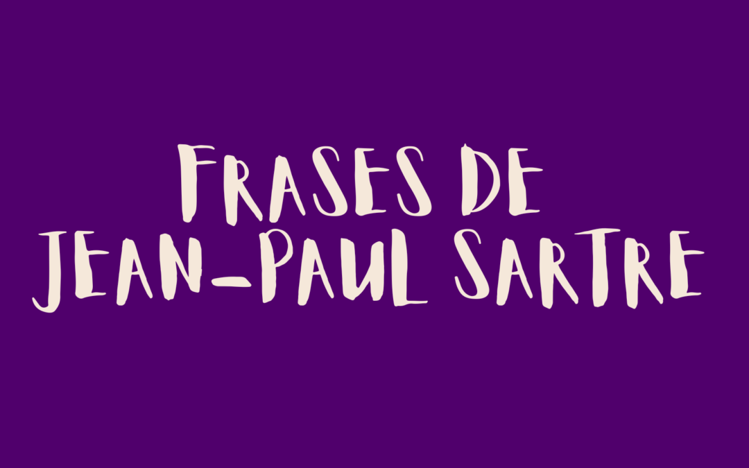 Frases de Jean-Paul Sartre