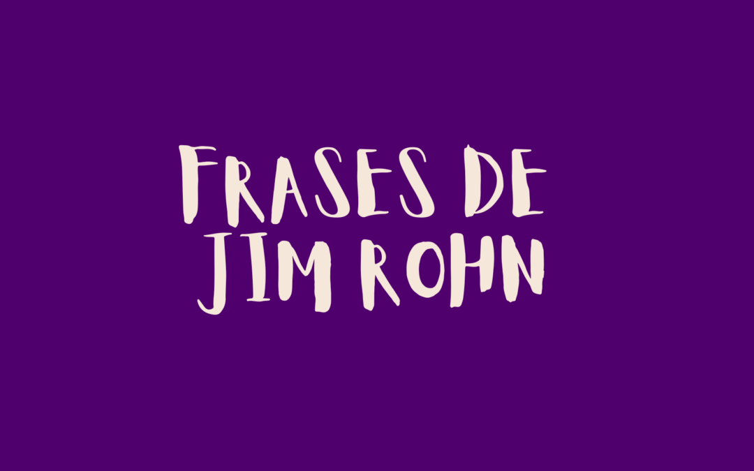 Frases de Jim Rohn