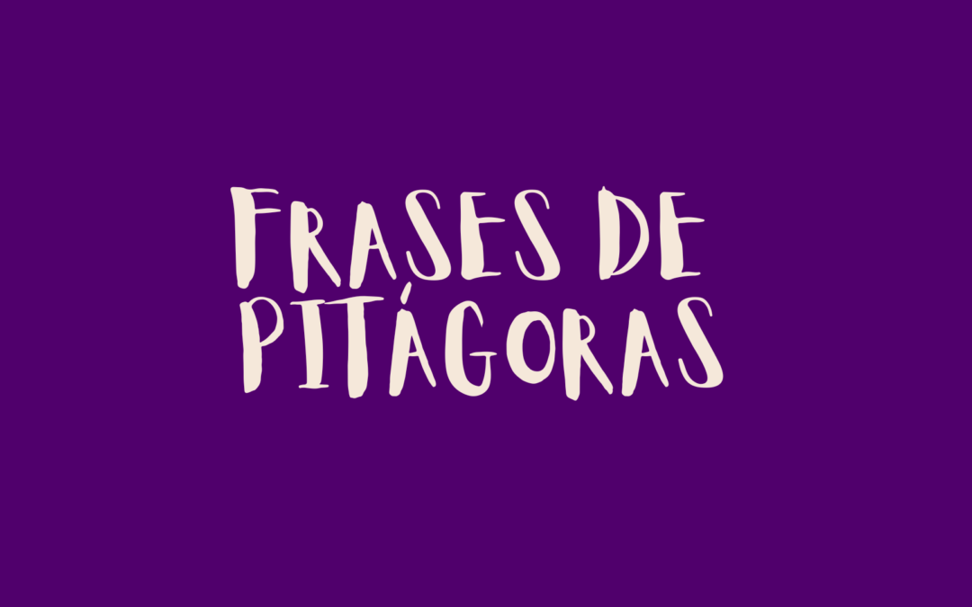 Frases de Pitágoras