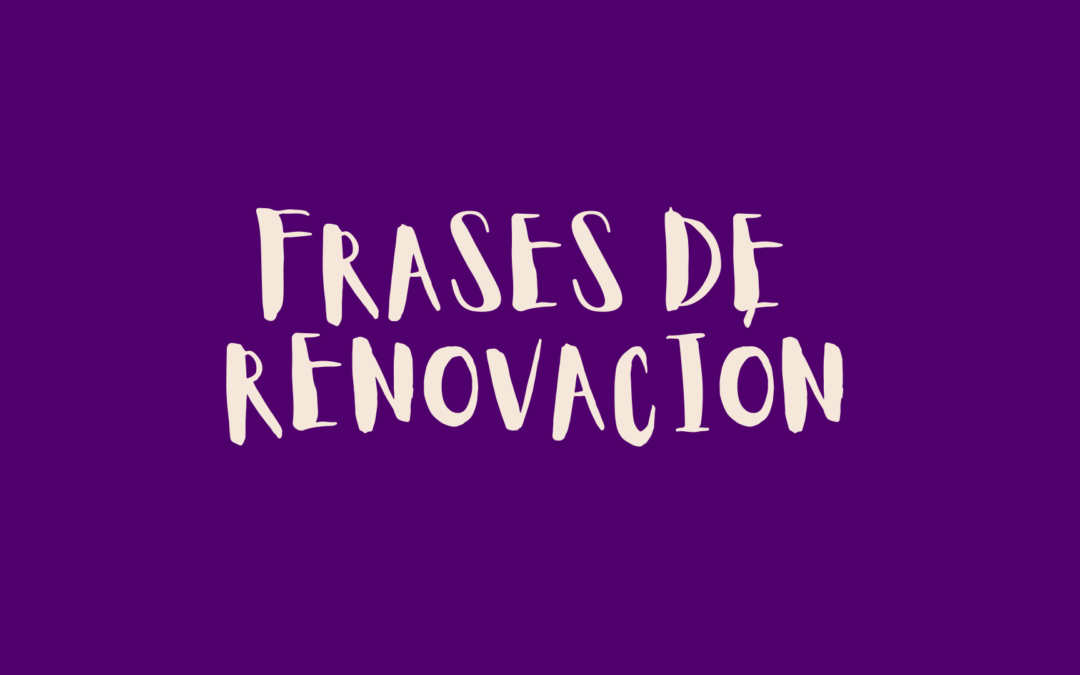 Frases de renovación