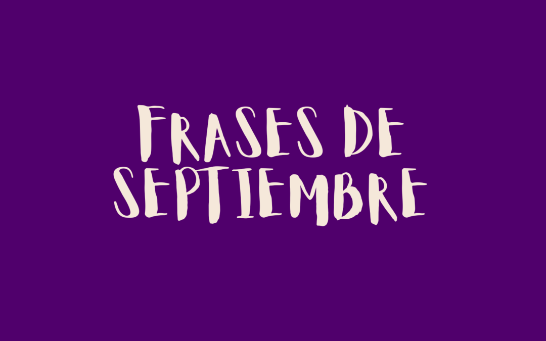 Frases de septiembre
