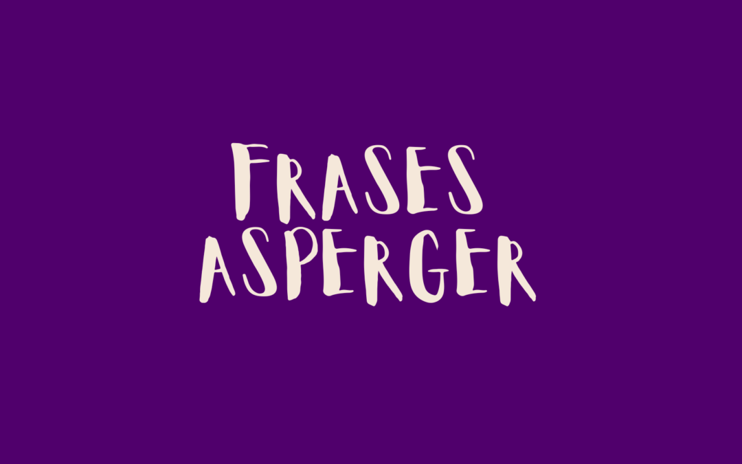 Frases Asperger