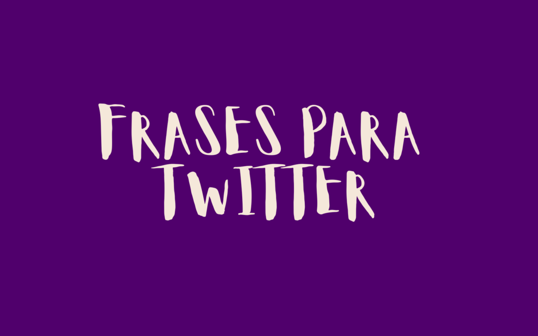 Frases para Twitter