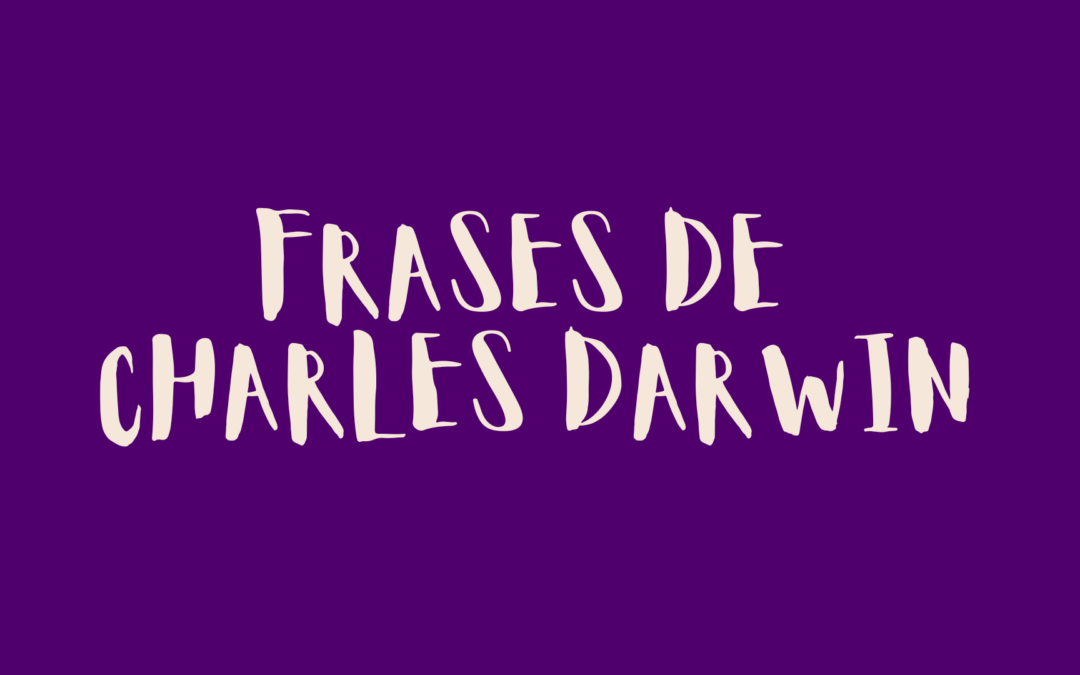 Frases de Charles Darwin