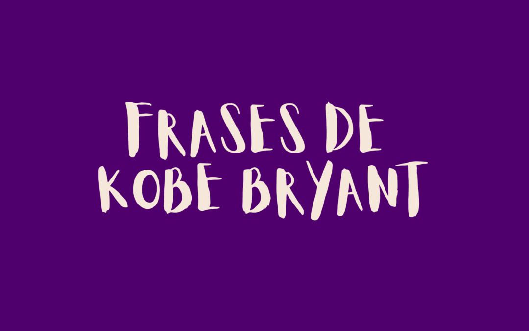 Frases de Kobe Bryant