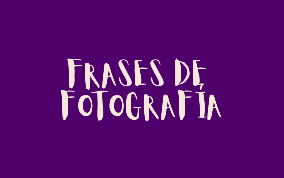 Frases de fotografía