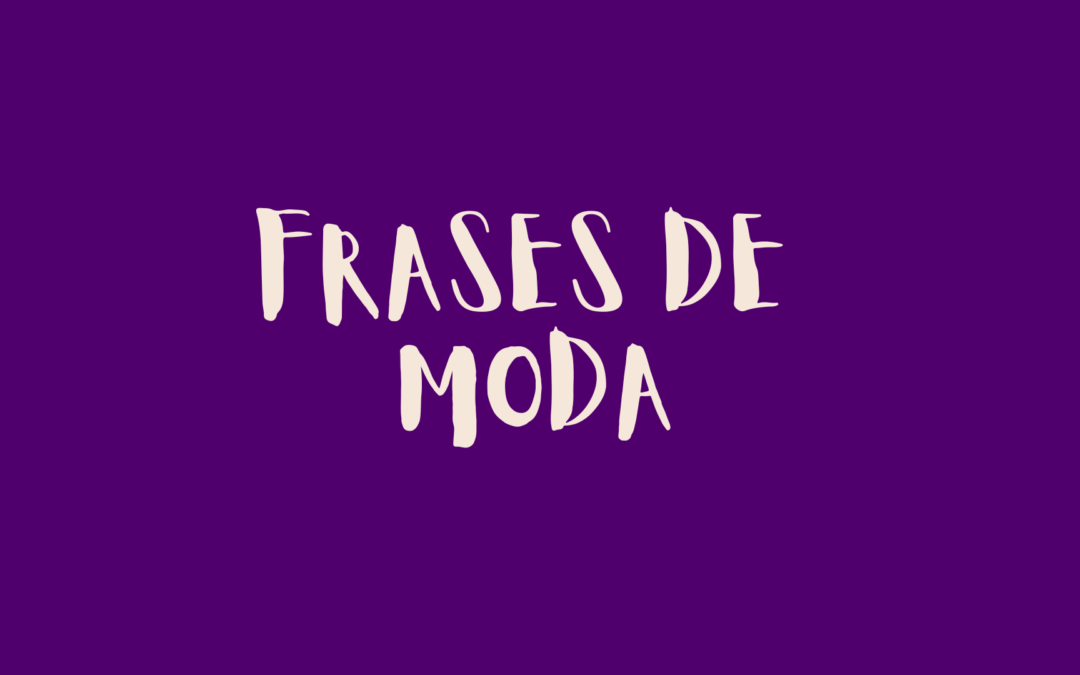 Frases de moda