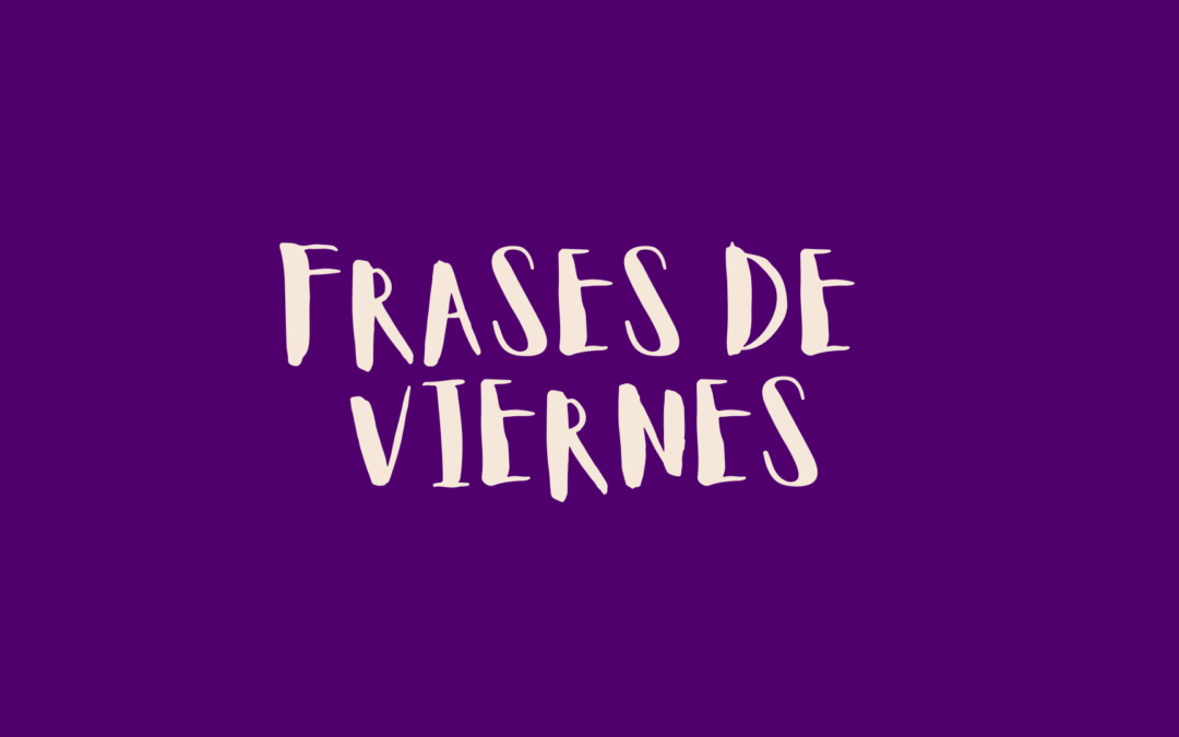 Frases de viernes