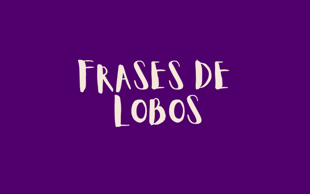 Frases de lobos