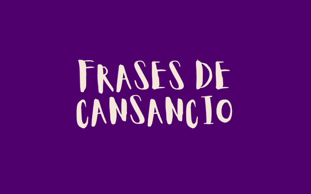 Frases de cansancio