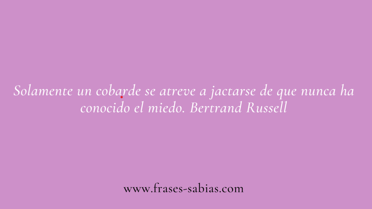 Frases De Cobardes Frases Sabias