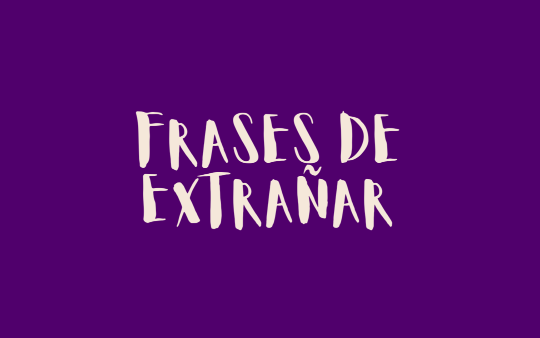 Frases de extrañar