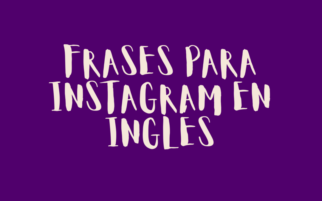 Frases para Instagram en inglés