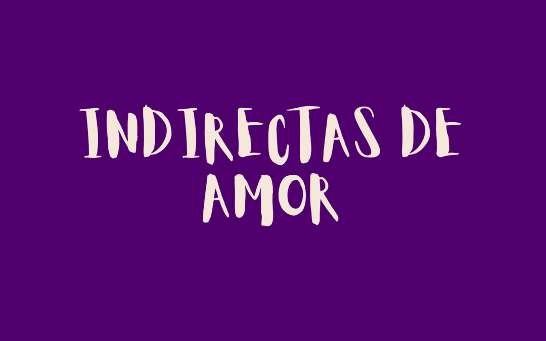 Indirectas de amor