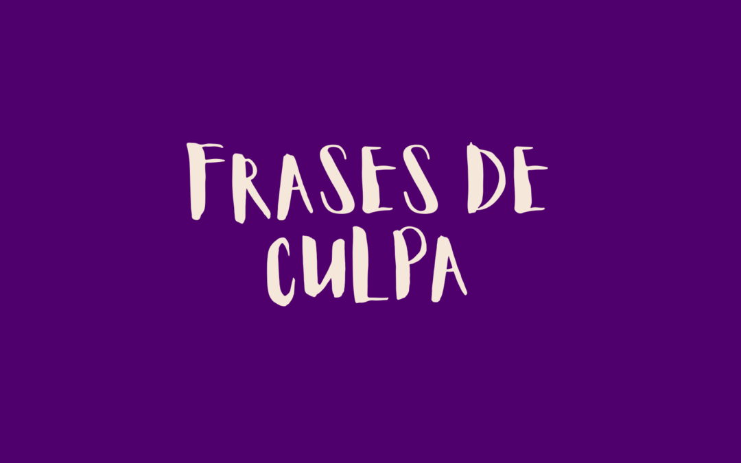 Frases de culpa