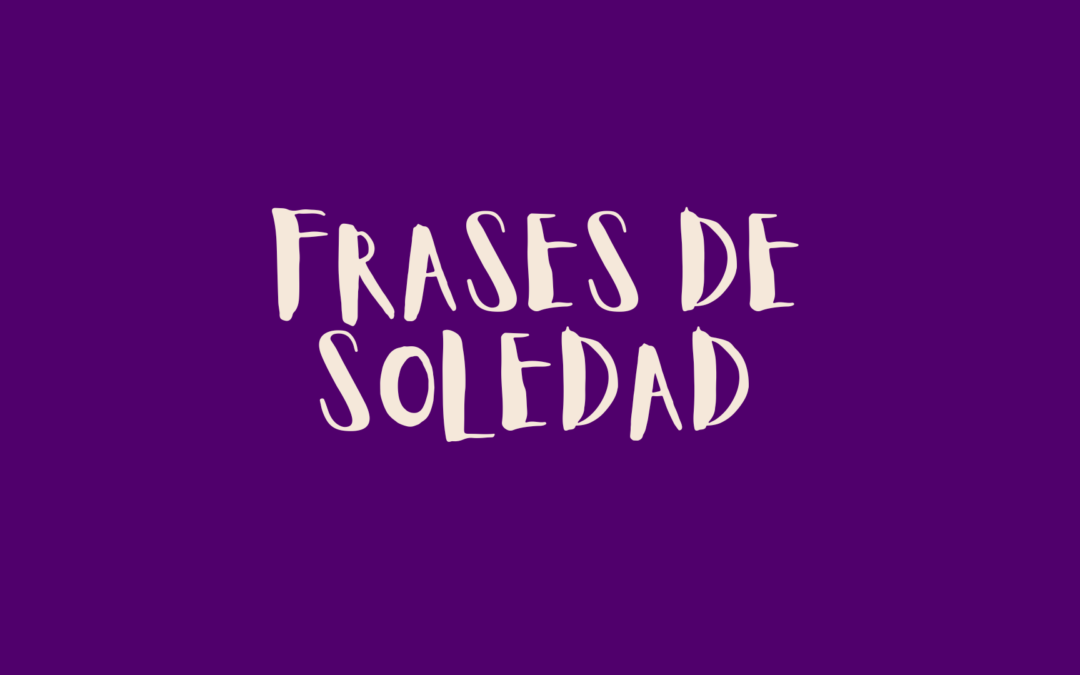 Frases de soledad