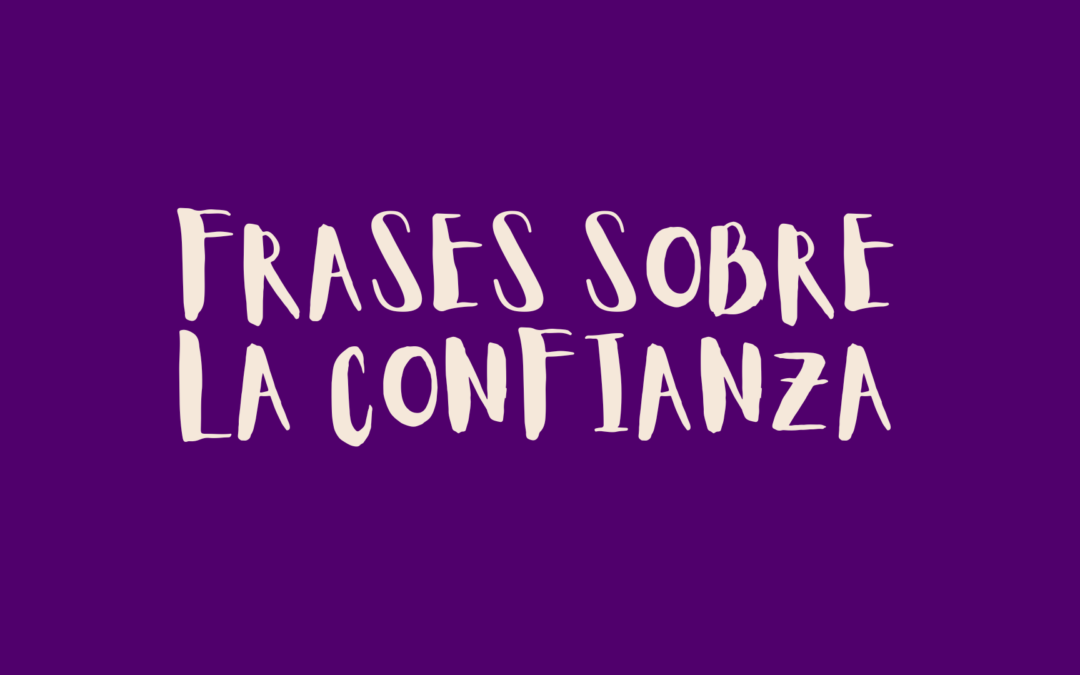Frases sobre la confianza
