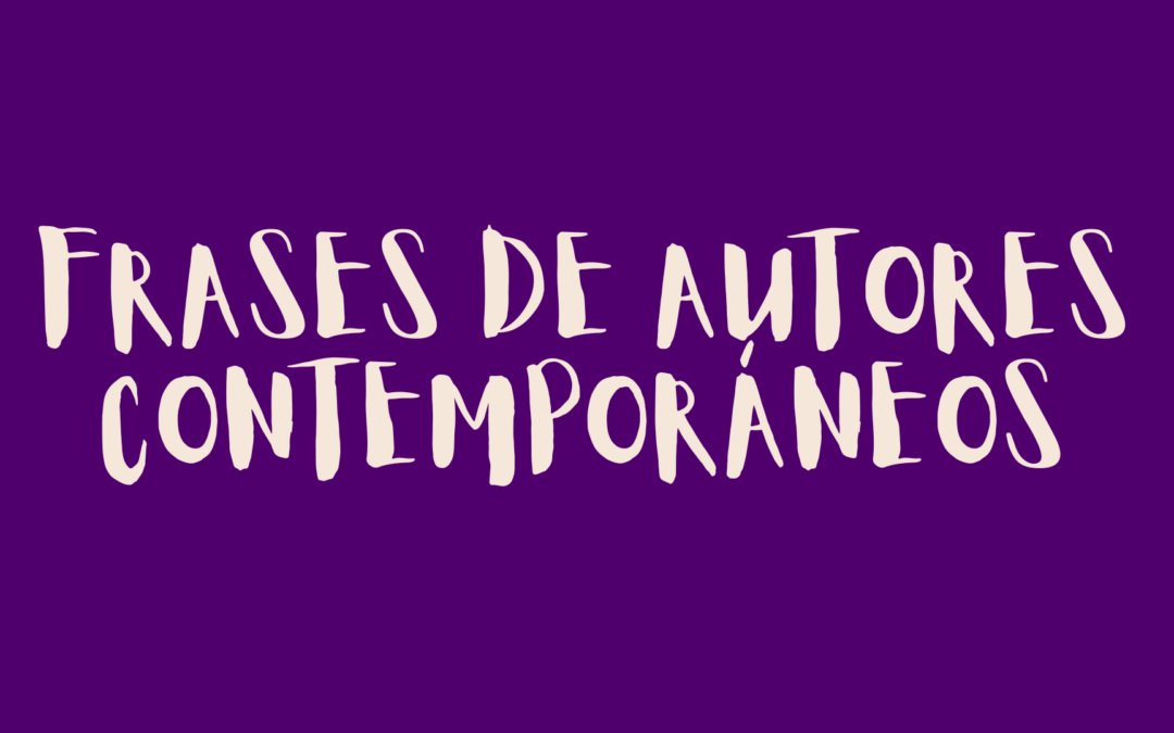Frases de autores contemporáneos