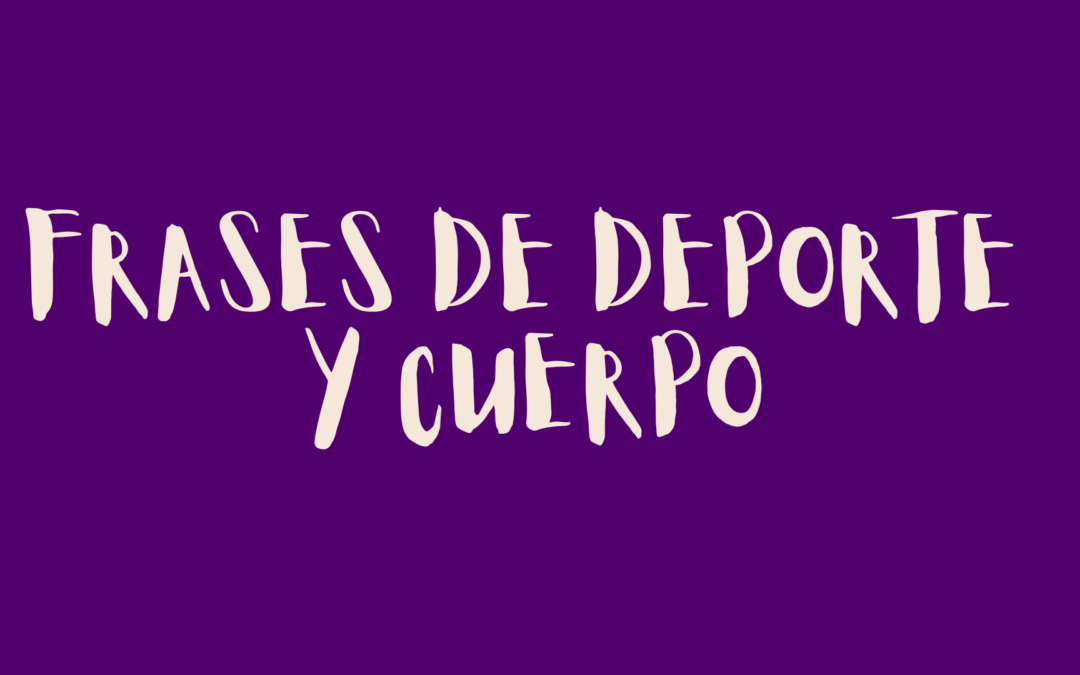 Frases de deporte y cuerpo