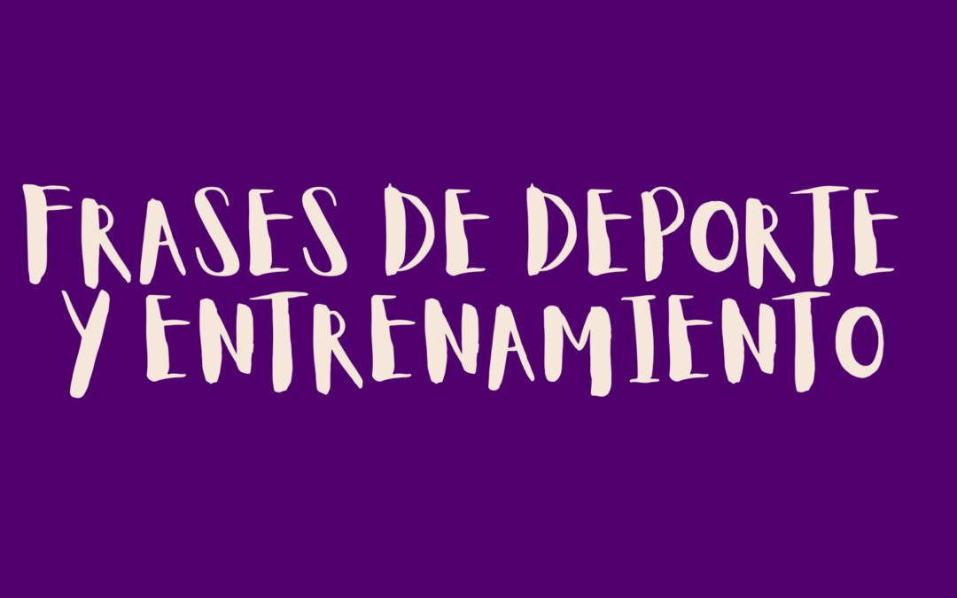 Frases de deporte y entrenamiento