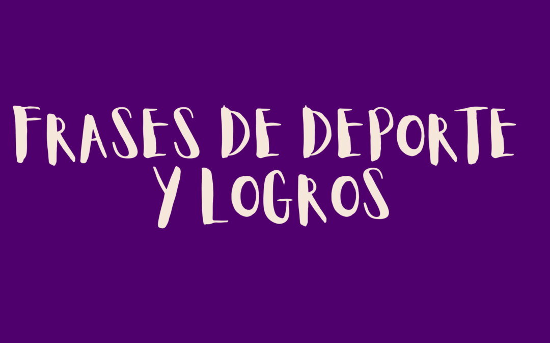 Frases de deporte y logros