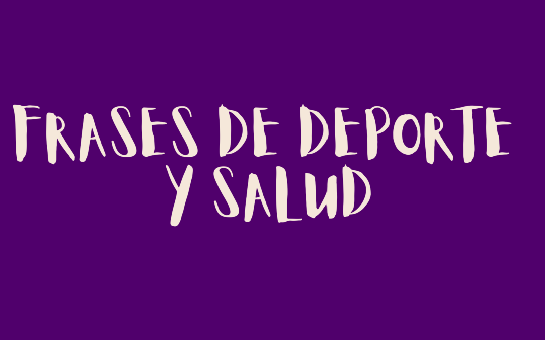 Frases de deporte y salud