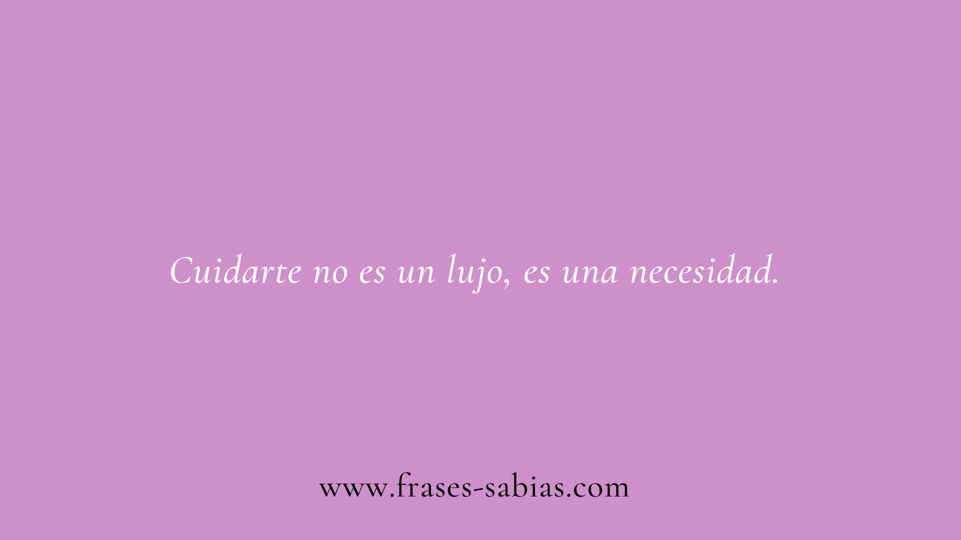 Frases de la vida y el autocuidado