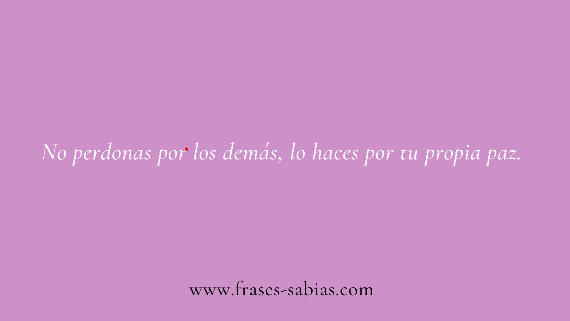 Frases de la vida y el perdón