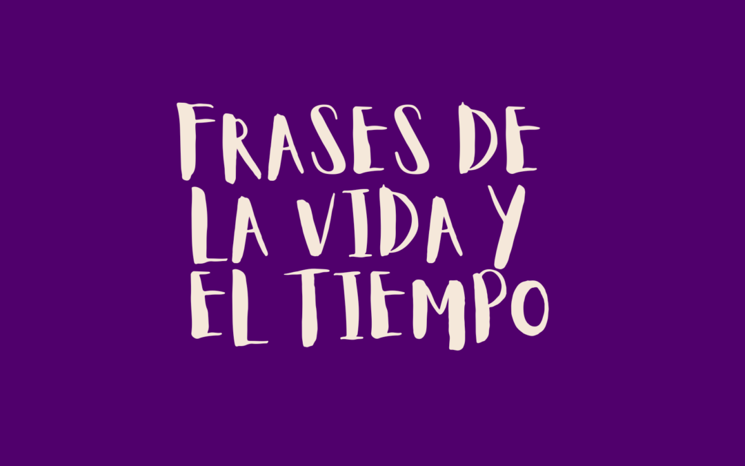 Frases de la vida y el tiempo