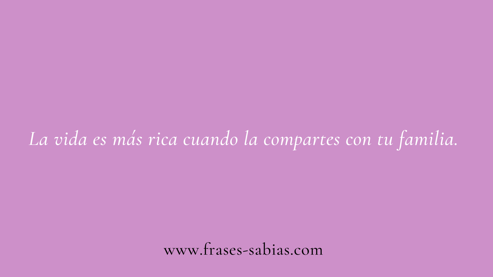 Frases de la vida y la familia