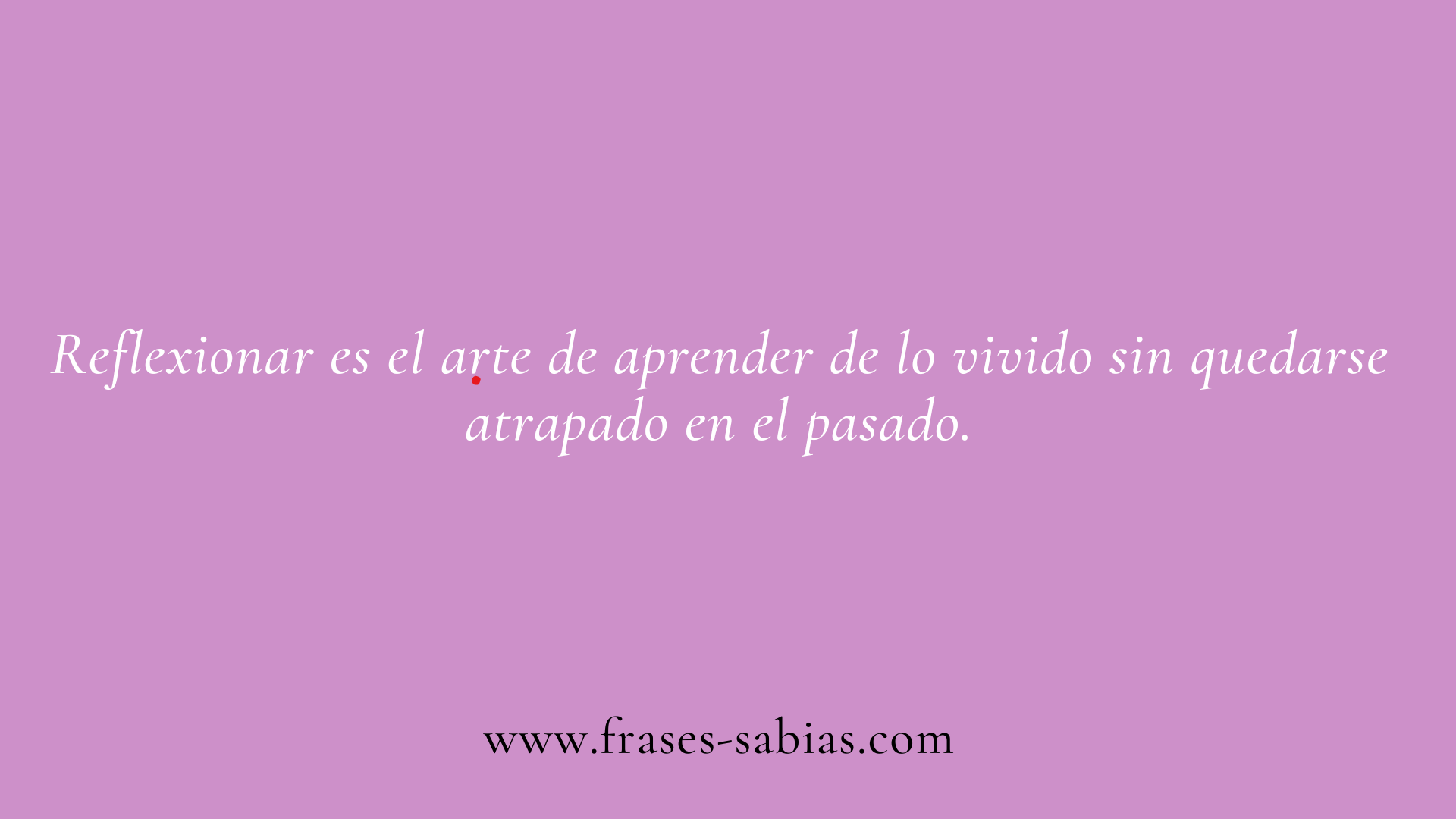 Frases de la vida y la reflexión